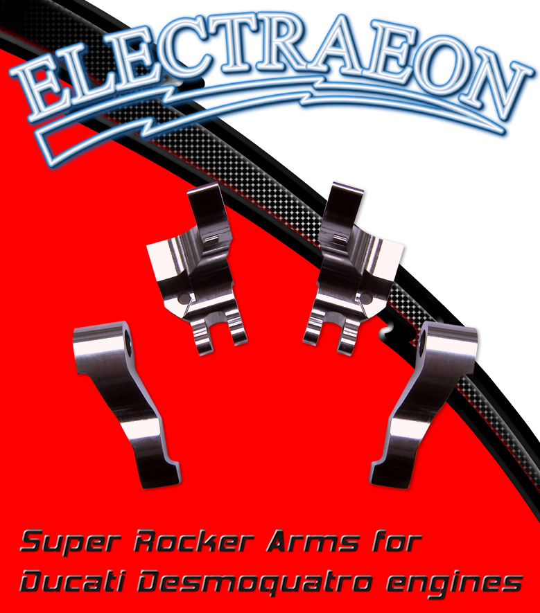 Electraeon Super Rocker Arms for Ducati Desmoquatro motorcycles.